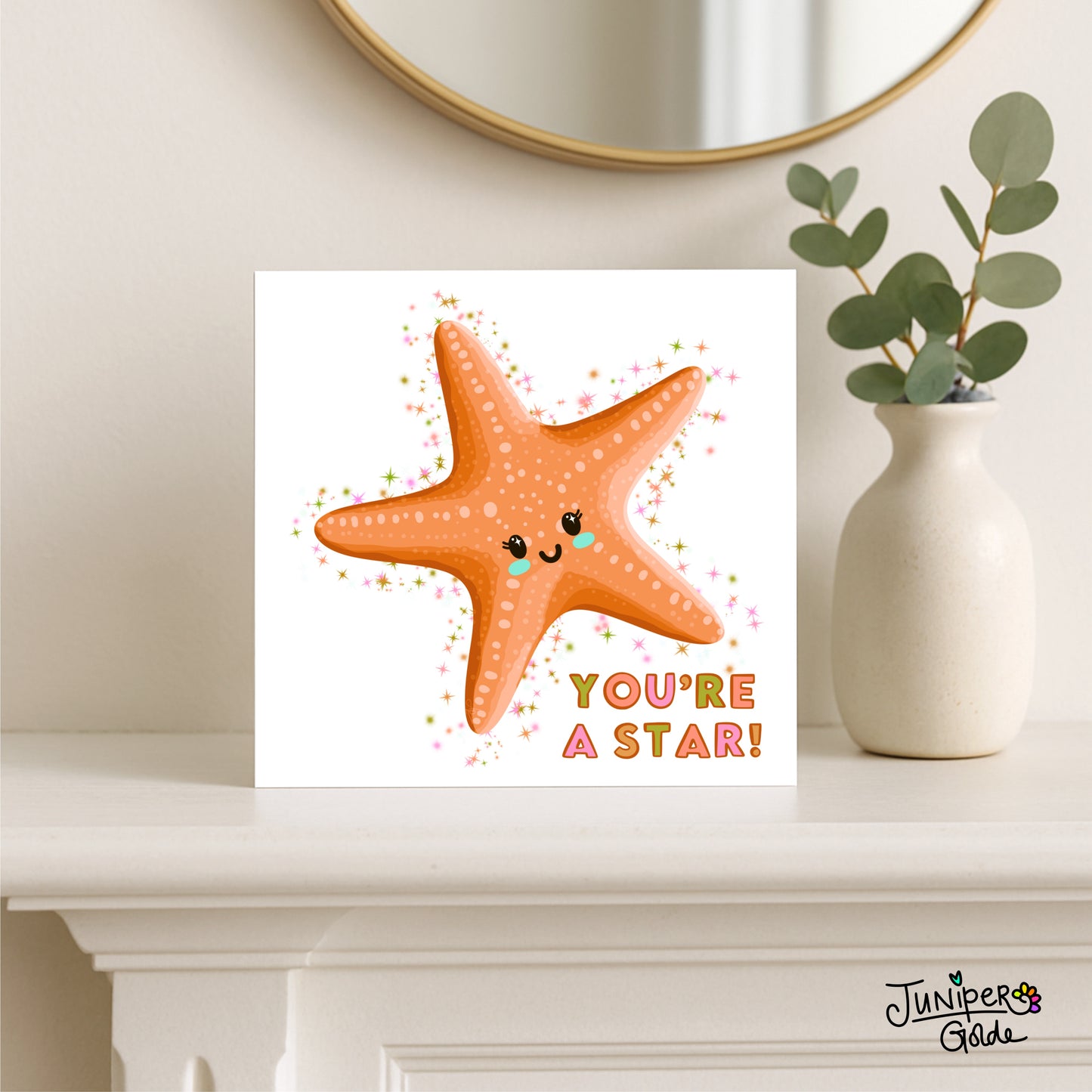 Greeting Card - You’re a Star - Cute Starfish