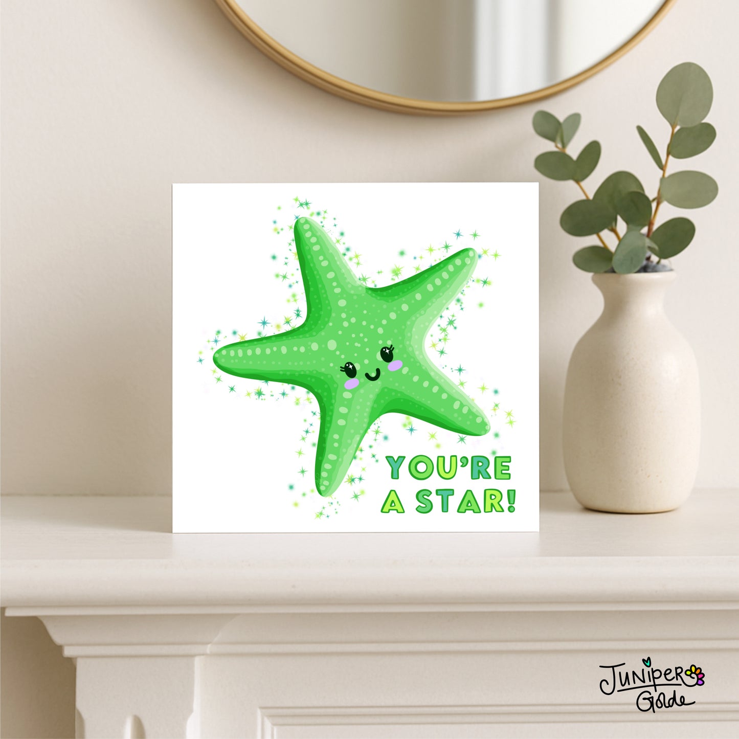 Greeting Card - You’re a Star - Cute Starfish