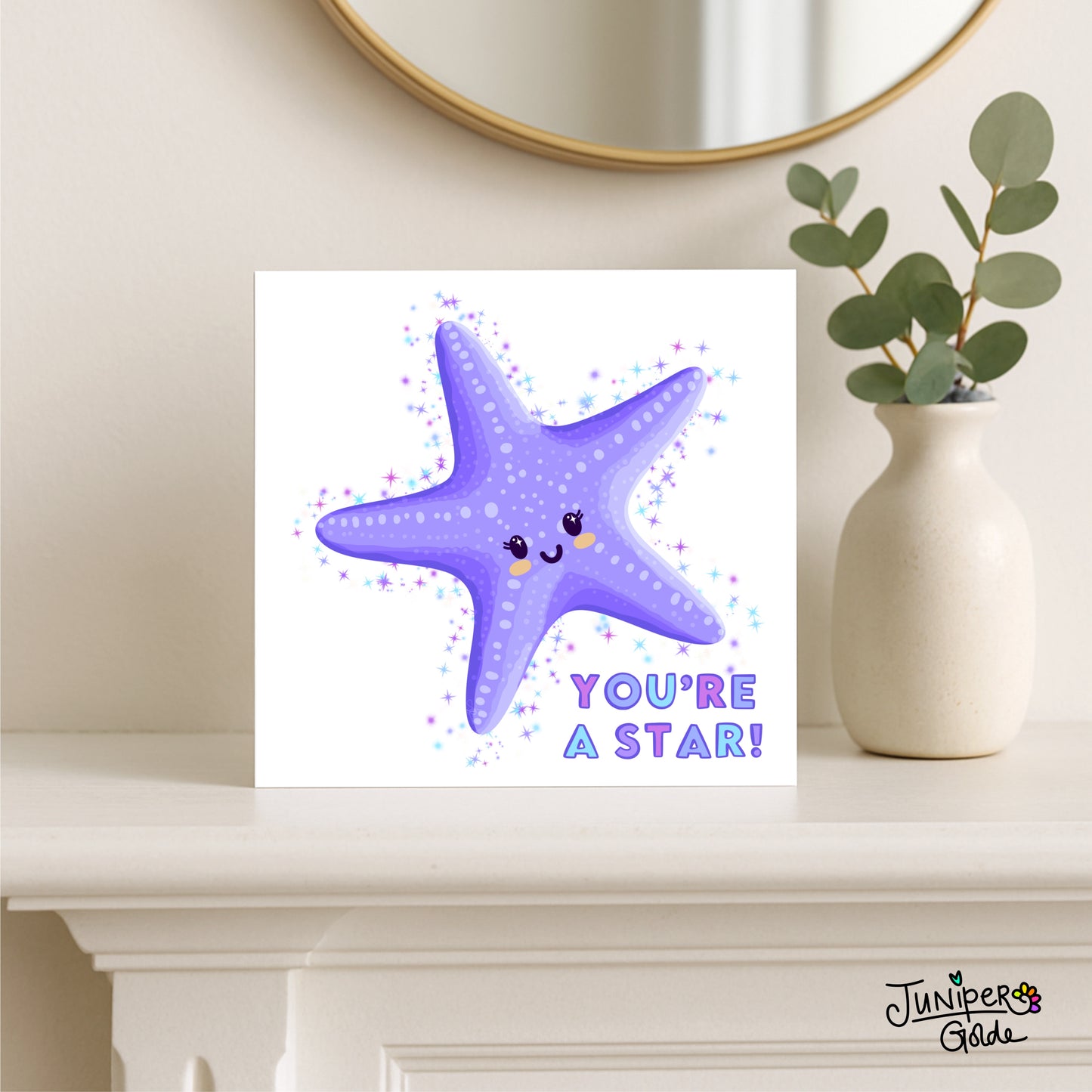 Greeting Card - You’re a Star - Cute Starfish